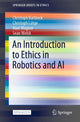 Book cover of: Introduction to Ethics in Robotics and AI. By: Christoph Bartneck