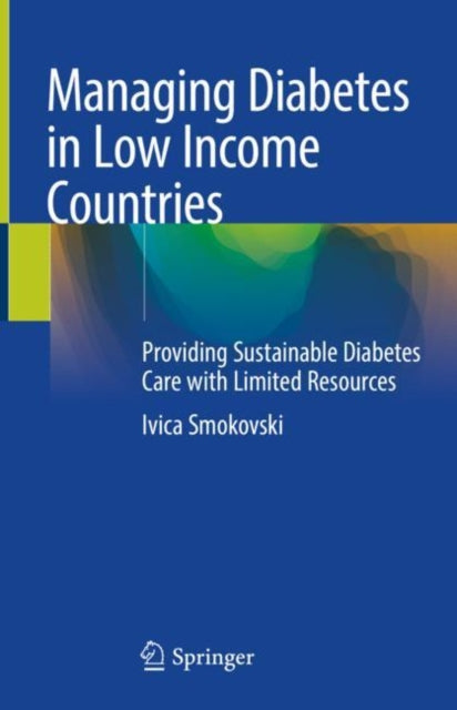 Book cover of: Managing Diabetes in Low Income Countries. By: Ivica Smokovski