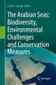 Book cover of: Arabian Seas: Biodiversity, Environmental Challenges and Conservation Measures. By: Laith A. Jawad
