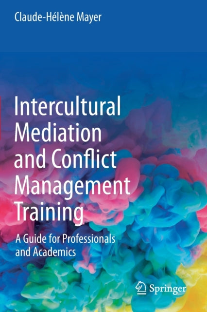 Book cover of: Intercultural Mediation and Conflict Management Training. By: Mayer, Claude-Hélène
