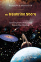 Book cover of: Neutrino Story: One Tiny Particle’s Grand Role in the Cosmos. By: Rabindra N. Mohapatra