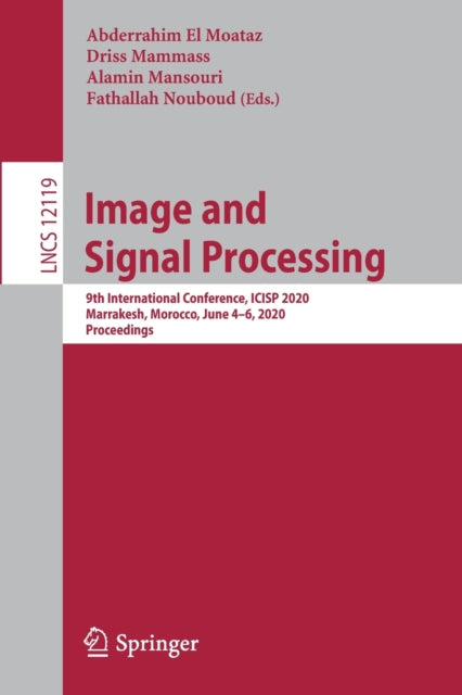 Book cover of: Image and Signal Processing. By: Abderrahim El Moataz