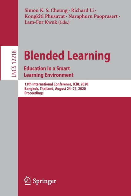 Book cover of: Blended Learning. Education in a Smart Learning Environment. By: Simon K. S. Cheung