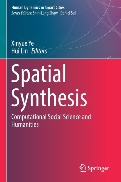 Book cover of: Spatial Synthesis. By: Xinyue Ye