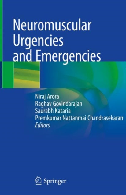 Book cover of: Neuromuscular Urgencies and Emergencies. By: Niraj Arora