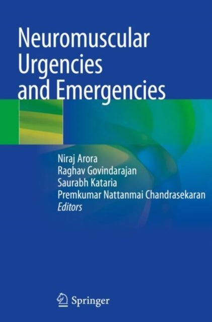 Book cover of: Neuromuscular Urgencies and Emergencies. By: Niraj Arora