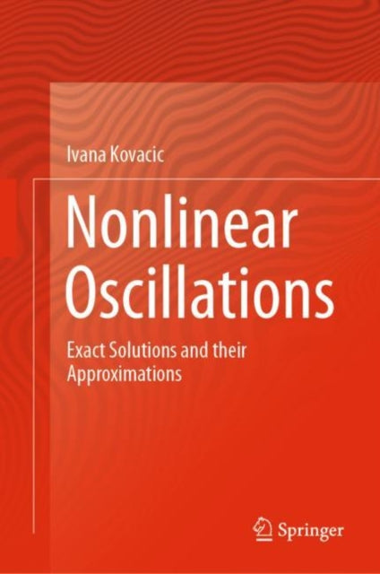 Book cover of: Nonlinear Oscillations. By: Ivana Kovacic