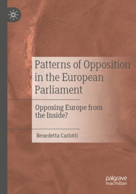 Book cover of: Patterns of Opposition in the European Parliament. By: Benedetta Carlotti