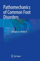 Book cover of: Pathomechanics of Common Foot Disorders. By: Douglas H. Richie Jr