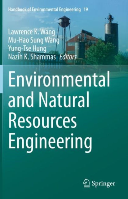 Book cover of: Environmental and Natural Resources Engineering. By: Lawrence K. Wang