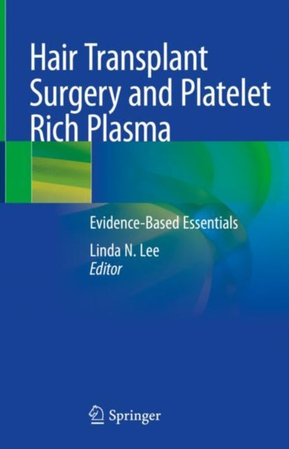 Book cover of: Hair Transplant Surgery and Platelet Rich Plasma. By: Linda N. Lee