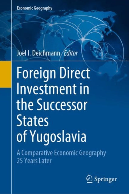 Book cover of: Foreign Direct Investment in the Successor States of Yugoslavia. By: Joel I. Deichmann