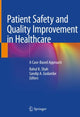 Book cover of: Patient Safety and Quality Improvement in Healthcare. By: Rahul K. Shah