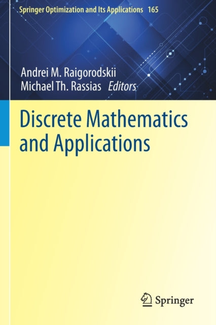 Book cover of: Discrete Mathematics and Applications. By: Andrei M. Raigorodskii
