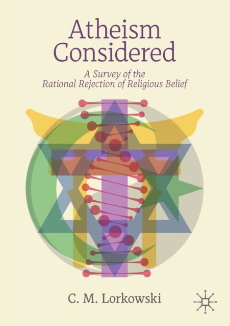 Book cover of: Atheism Considered. By: C. M. Lorkowski