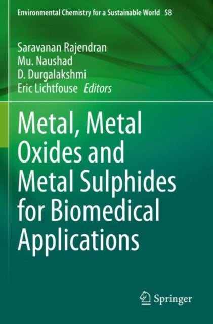 Book cover of: Metal, Metal Oxides and Metal Sulphides for Biomedical Applications. By: Saravanan Rajendran