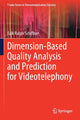 Book cover of: Dimension-Based Quality Analysis and Prediction for Videotelephony. By: Falk Ralph Schiffner