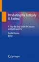 Book cover of: Intubating the Critically Ill Patient. By: Rachel Garvin