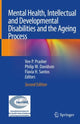 Book cover of: Mental Health, Intellectual and Developmental Disabilities and the Ageing Process. By: Vee P. Prasher