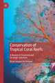 Book cover of: Conservation of Tropical Coral Reefs. By: Brian Joseph McFarland
