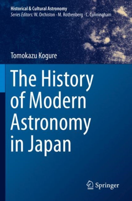 Book cover of: History of Modern Astronomy in Japan. By: Tomokazu Kogure