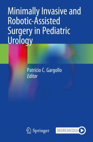 Minimally Invasive and Robotic-Assisted Surgery in Pediatric Urology