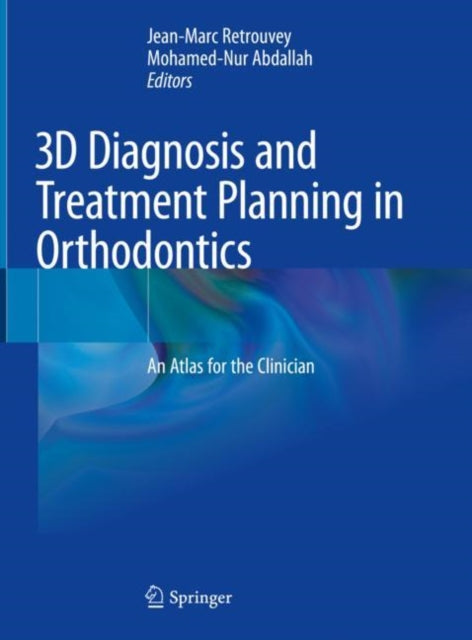 Book cover of: 3D Diagnosis and Treatment Planning in Orthodontics. By: Jean Marc Retrouvey