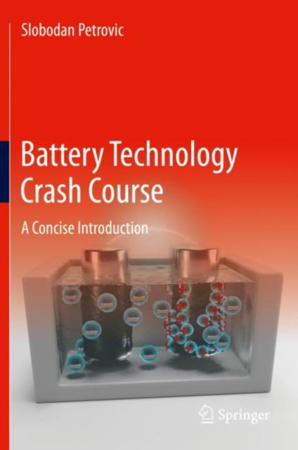 Book cover of: Battery Technology Crash Course. By: Slobodan Petrovic