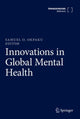 Book cover of: Innovations in Global Mental Health. By: Samuel O. Okpaku