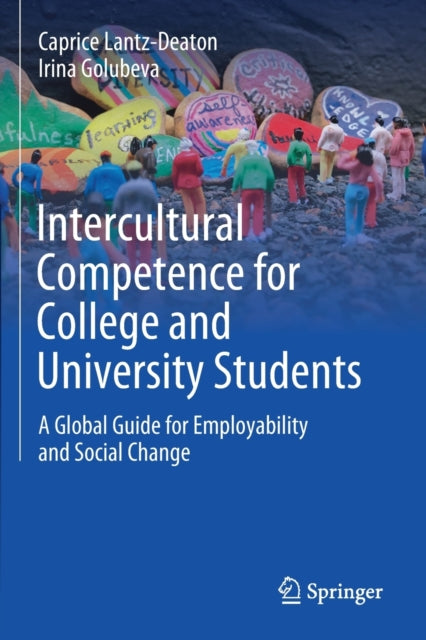 Book cover of: Intercultural Competence for College and University Students. By: Caprice Lantz-Deaton