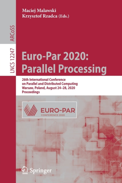 Book cover of: Euro-Par 2020: Parallel Processing. By: Maciej Malawski