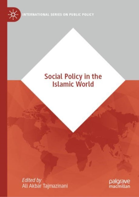Book cover of: Social Policy in the Islamic World. By: Ali Akbar Tajmazinani
