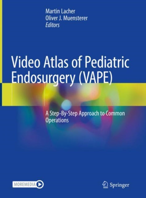 Book cover of: Video Atlas of Pediatric Endosurgery (VAPE). By: Martin Lacher