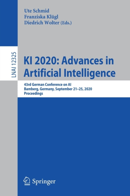 Book cover of: KI 2020: Advances in Artificial Intelligence. By: Ute Schmid
