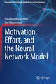 Book cover of: Motivation, Effort, and the Neural Network Model. By: Theodore Wasserman