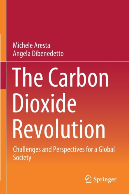Book cover of: Carbon Dioxide Revolution. By: Michele Aresta