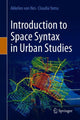 Book cover of: Introduction to Space Syntax in Urban Studies. By: Akkelies van Nes