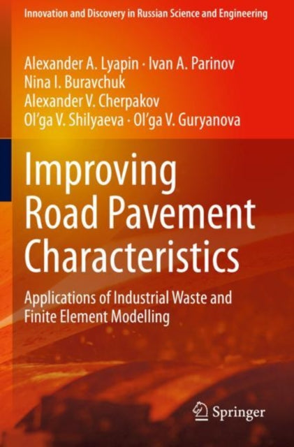 Book cover of: Improving Road Pavement Characteristics. By: Alexander A. Lyapin