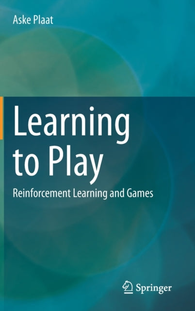 Book cover of: Learning to Play. By: Aske Plaat