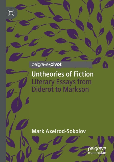 Book cover of: Untheories of Fiction. By: Mark Axelrod-Sokolov