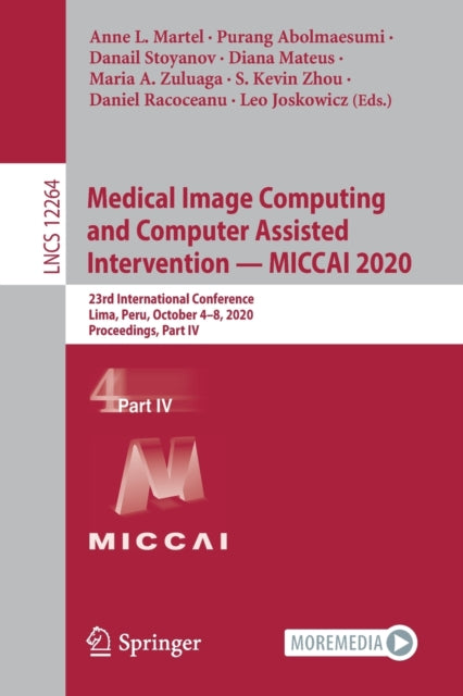 Book cover of: Medical Image Computing and Computer Assisted Intervention – MICCAI 2020. By: Anne L. Martel