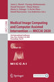 Book cover of: Medical Image Computing and Computer Assisted Intervention – MICCAI 2020. By: Anne L. Martel