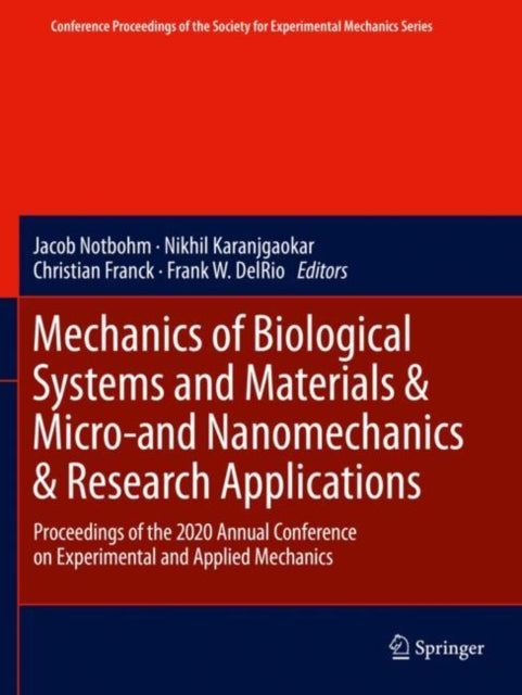 Book cover of: Mechanics of Biological Systems and Materials & Micro-and Nanomechanics & Research Applications. By: Jacob Notbohm