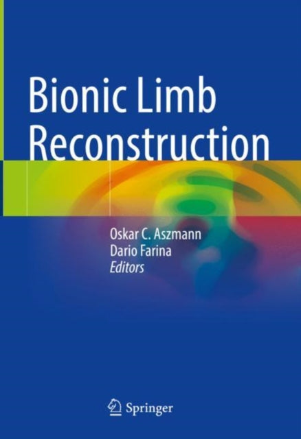 Book cover of: Bionic Limb Reconstruction. By: Oskar C. Aszmann
