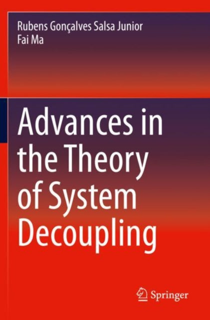 Advances in the Theory of System Decoupling