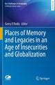 Book cover of: Places of Memory and Legacies in an Age of Insecurities and Globalization. By: Gerry O'Reilly
