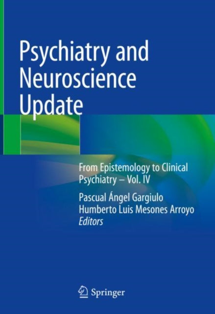 Book cover of: Psychiatry and Neuroscience Update. By: Pascual Ángel Gargiulo