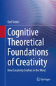 Book cover of: Cognitive Theoretical Foundations of Creativity. By: Karl Testor