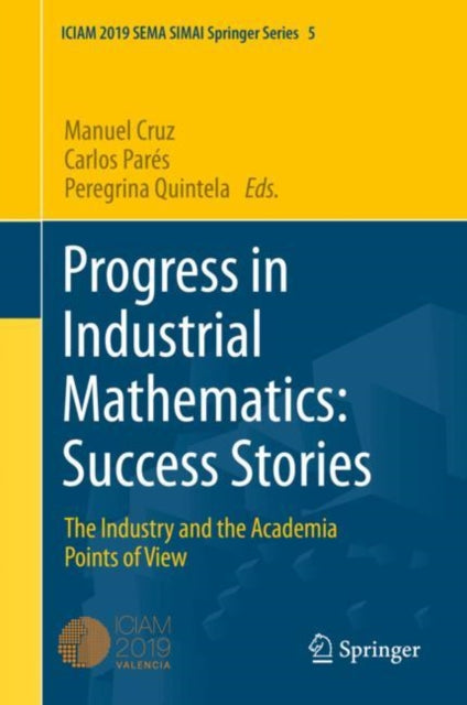 Book cover of: Progress in Industrial Mathematics: Success Stories. By: Manuel Cruz