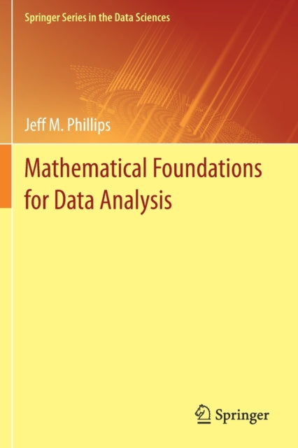 Book cover of: Mathematical Foundations for Data Analysis. By: Jeff M. Phillips